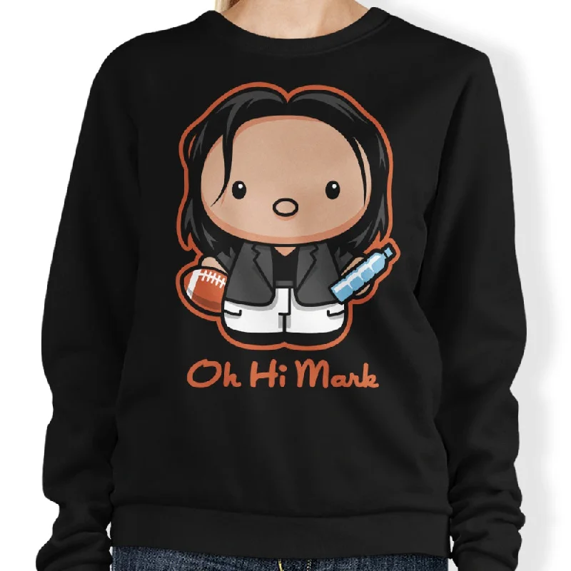 Oh, Hi Mark - Sweatshirt