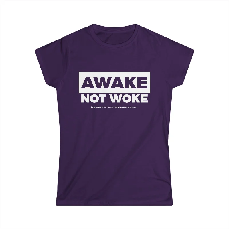 Awake Not Woke | Princess Cut T-Shirt