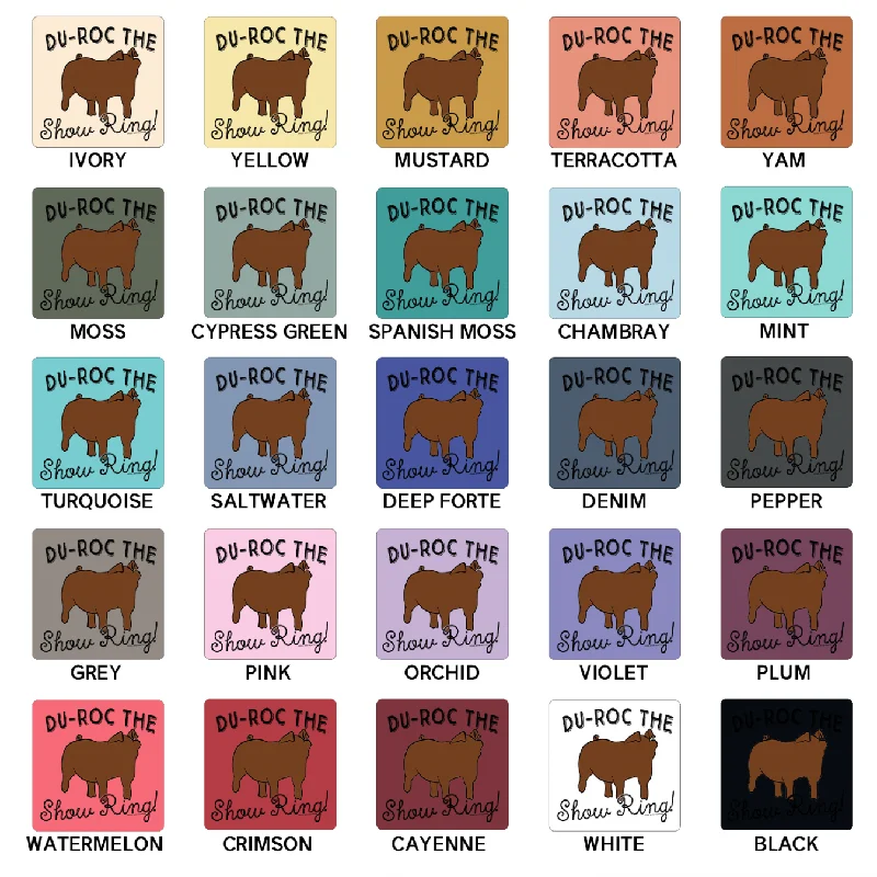 DuROC The Show Ring ComfortWash/ComfortColor T-Shirt (S-4XL) - Multiple Colors!