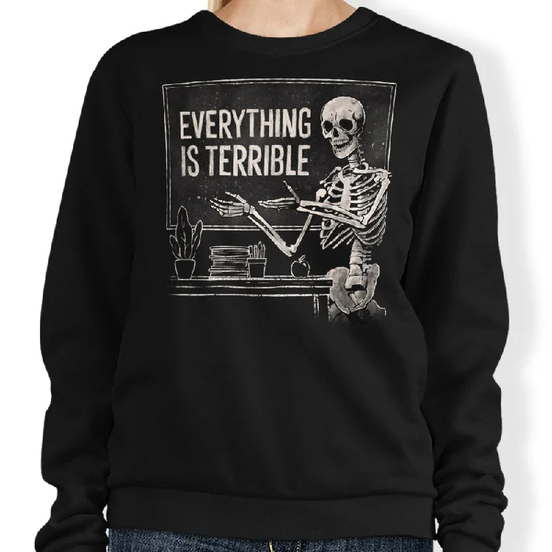 Everything is Terrible - Sweatshirt