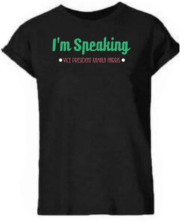 I'm Speaking Tee