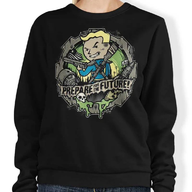 Prepare for the Future - Sweatshirt