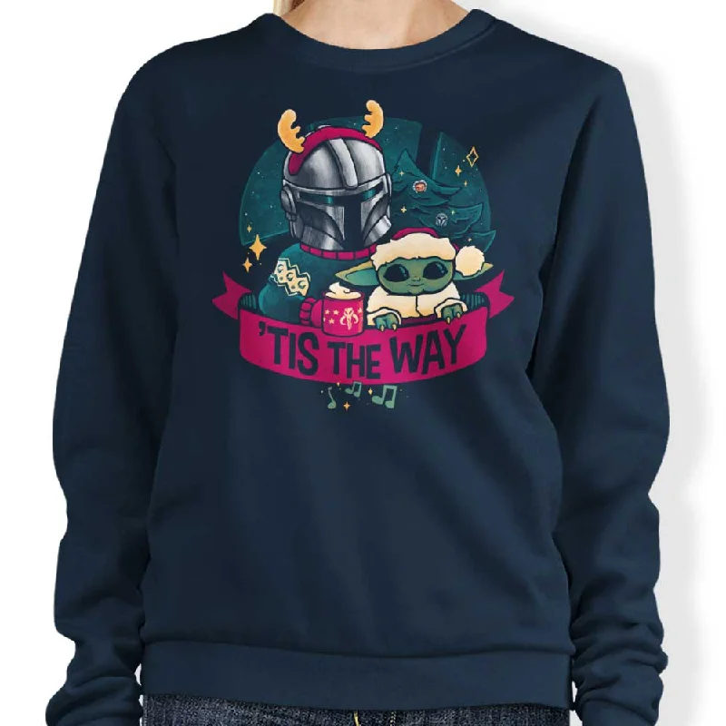 Tis the Way - Sweatshirt